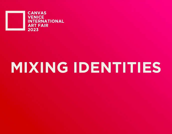 “Mixing Identities” - Canvas International Art Fair